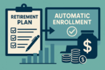 Illustration depicting a retirement plan with a checklist and pen, connected by an arrow to a computer screen labeled "Automatic Enrollment" with a checkmark. A money bag and stacks of coins symbolize financial planning.