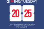 Blue graphic featuring "Giving Tuesday" with the year 2025 in bold red numbers, encouraging participation in a global generosity movement.